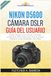 Nikon D5600 Cámara DSLR Guía del usuario: Manual Completo de Principiante a Avanzado – Configuración, Menú, Modos Auto y Manual, Enfoque, Exposición, Lentes, SnapBridge, Video 1080p