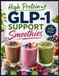 High protein GLP-1 Support Smoothies