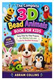 The Complete 3D Bead Animals Book for Kids