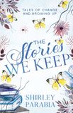The Libri GmbH The Stories We Keep: Tales of Change and Growing Up Paperback
