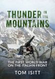 Thunder Helion & Company Thunder in the Mountains: The First World War on the Italian Front Paperback
