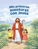Mis primeras aventuras con Jesus: Historias de Amor, Fe y Esperanza
