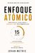 ENFOQUE ATOMICO: Cómo Reducir el Estrés Mental y Producir el Doble en 15 Minutos al Día