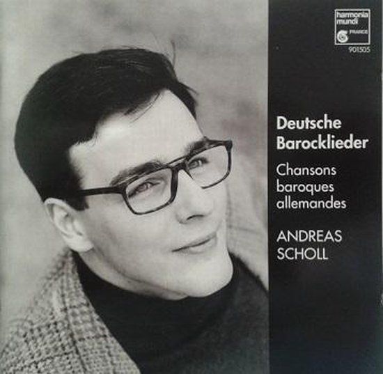 Deutsche Harmonia Mundi Deutsche Barocklieder-Chansons baroques allemandes - Andreas Scholl