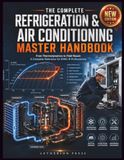 THE COMPLETE REFRIGERATION & AIR CONDITIONING MASTER HANDBOOK