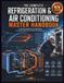 THE COMPLETE REFRIGERATION & AIR CONDITIONING MASTER HANDBOOK