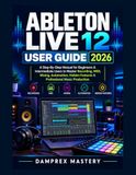 Ableton Live 12 User Guide 2026