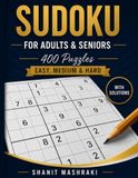 Sudoku for Adults & Seniors: 400 Brain-Training Puzzles from Easy to Hard with Solutions
