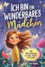 Ich bin ein wunderbares Mädchen – Mit Affirmationen zu mehr Selbstvertrauen: Ein Kinderbuch ab 6