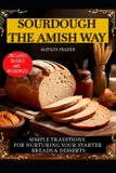 SOURDOUGH Bol Sourdough the Amish Way Paperback
