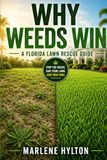 Why Weeds Win: A Florida Lawn Rescue Guide