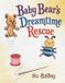 Baby Austin Macauley Publishers Baby Bear's Dreamtime Rescue Paperback