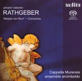 Outhere Audite Cappella Murensis & Ensemble Arcimboldo - Rathgeber: Messe Von Muri & Concertos (Super Audio CD)