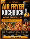 DAS EINFACHE AIR FRYER KOCHBUCH