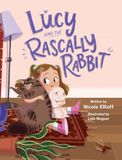 Lucy and the Rascally Rabbit