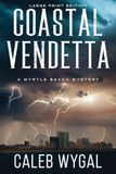 Coastal Vendetta: A Myrtle Beach Mystery: 10