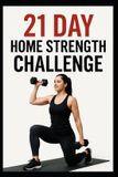 21 Independently Published 21 Day Home Strength Challenge: A Progressive Dumbbell Strength Program for Home Workouts
