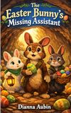 The Easter Bunny's Missing Assistant