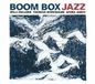 Sonic Rendezvous Willi Kellers, Thomas Borgman, Akira Ando - Boom Box Jazz (CD)