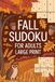 Fall Sudoku for Adults: Curated Puzzle Experience Book for Senior Readers with Waiting Rooms and Comfort Focus