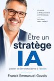 Être un stratège IA: Passer de l’enthousiasme à l’action