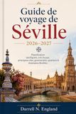 Guide Seville Travel Guide 2026-2027