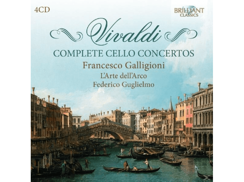 Brilliant Francesco Galligioni & Federico Guglielmo & L'Arte Dell'Arco - Vivaldi Complete Cello Concertos CD