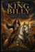 King Billy: The Values, Character, Leadership, and Legacy of William III