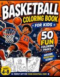 Basketball Coloring Book for Kids Ages 4-8