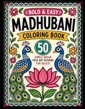 Bold & Easy Madhubani Coloring Book for Adults