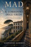 Il corridoio degli eredi: Trenta giorni. Una villa sul mare. Una famiglia costretta a stare insieme.