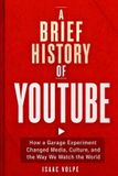 A Libri GmbH A Brief History of Youtube