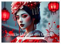 Dunkle CALVENDO Dunkle Eleganz der Geishas (Wandkalender 2027 DIN A2 quer)