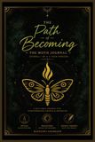 THE JOURNEY OF THE MOTH: Awaken in the Dark