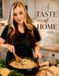 A Taste of Home: Comforting Recipes, Bold Flavors, and Memories Made Around the Table