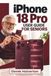 IPHONE Apple IPHONE 18 Pro User Guide For Seniors