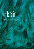 Hair: Bloomsbury Usa Academic Hair: Styling, Culture and Fashion