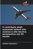 Il OmniScriptum SRL Il contributo degli scienziati lettoni alla scienza e alla tecnica aeronautica nel XX secolo