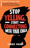 Stop UrbanB Publishing Stop Yelling, Start Connecting with Your Child Hardcover