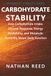 Carbohydrate Stability: How Carbohydrate Intake, Glucose Response, Energy Availability, and Metabolic Flexibility Shape Daily Function