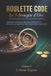 ROULETTE CODE - Le 3 Strategie d'Oro (Volume 1)