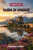 SCOZIA GUIDA DI VIAGGIO 2027