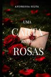UMA CARTA ENTRE ROSAS