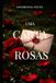 UMA CARTA ENTRE ROSAS