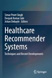 Healthcare Recommender Systems: Techniques and Recent Developments