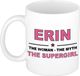 Bellatio Decorations naam cadeau mok - Erin - Woman Myth Supergirl - koffiemok - 300 ml - collega - moederdag