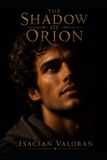 The Age of the Unbroken Song VI-The Shadow of Orion Paperback
