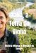 Itália, a Terra do Vinho: História Milenar e Mosaico de Terroirs
