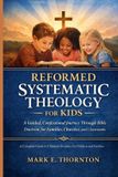 Reformed Bol Reformed Systematic Theology for Kids