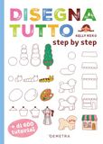 Disegna Demetra Disegna tutto. Step by step. Più di 600 tutorial Paperback